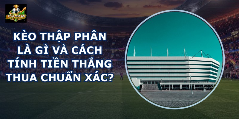 Kèo Thập Phân